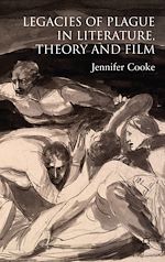 Télécharger le livre :  Legacies of Plague in Literature, Theory and Film