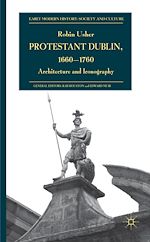 Télécharger le livre :  Protestant Dublin, 1660-1760