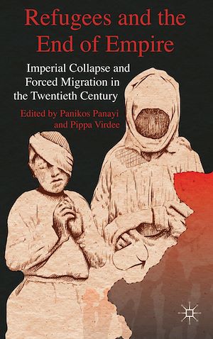 Téléchargez le livre :  Refugees and the End of Empire