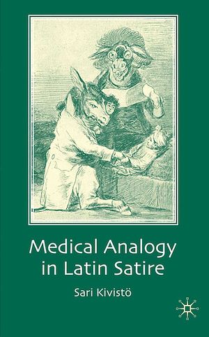 Téléchargez le livre :  Medical Analogy in Latin Satire