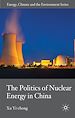 Télécharger le livre :  The Politics of Nuclear Energy in China