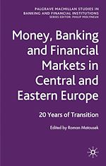 Télécharger le livre :  Money, Banking and Financial Markets in Central and Eastern Europe
