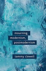 Télécharger le livre :  Mourning, Modernism, Postmodernism