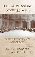 Télécharger le livre :  Policing in England and Wales, 1918-39
