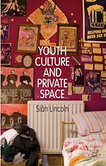 Télécharger le livre :  Youth Culture and Private Space
