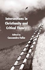 Télécharger le livre :  Intersections in Christianity and Critical Theory
