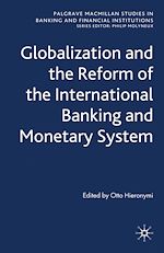 Télécharger le livre :  Globalization and the Reform of the International Banking and Monetary System