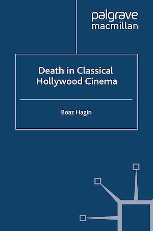 Téléchargez le livre :  Death in Classical Hollywood Cinema