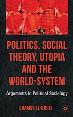 Télécharger le livre :  Politics, Social Theory, Utopia and the World-System