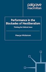 Download this eBook Performance in the Blockades of Neoliberalism