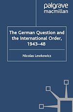 Télécharger le livre :  The German Question and the International Order, 1943–48