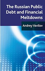 Télécharger le livre :  The Russian Public Debt and Financial Meltdowns