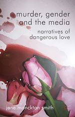 Télécharger le livre :  Murder, Gender and the Media