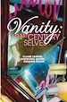 Télécharger le livre :  Vanity: 21st Century Selves