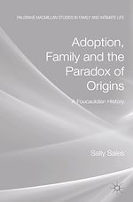 Download this eBook Adoption, Family and the Paradox of Origins