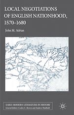 Télécharger le livre :  Local Negotiations of English Nationhood, 1570-1680