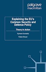 Download this eBook Explaining the EU's Common Security and Defence Policy