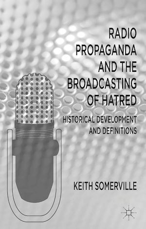 Téléchargez le livre :  Radio Propaganda and the Broadcasting of Hatred