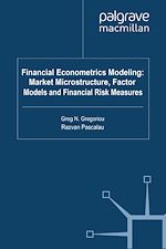 Télécharger le livre :  Financial Econometrics Modeling: Market Microstructure, Factor Models and Financial Risk Measures