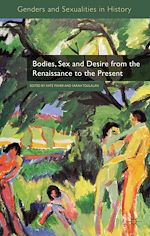 Télécharger le livre :  Bodies, Sex and Desire from the Renaissance to the Present