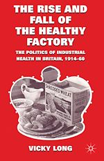 Télécharger le livre :  The Rise and Fall of the Healthy Factory