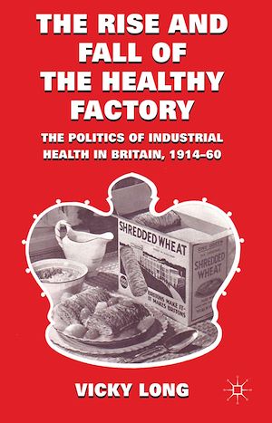 Téléchargez le livre :  The Rise and Fall of the Healthy Factory