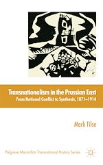 Télécharger le livre :  Transnationalism in the Prussian East