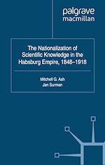 Télécharger le livre :  The Nationalization of Scientific Knowledge in the Habsburg Empire, 1848-1918