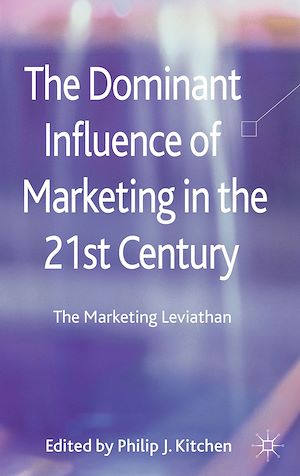Téléchargez le livre :  The Dominant Influence of Marketing in the 21st Century