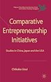 Télécharger le livre :  Comparative Entrepreneurship Initiatives