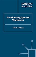 Télécharger le livre :  Transforming Japanese Workplaces