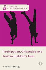 Télécharger le livre :  Participation, Citizenship and Trust in Children's Lives