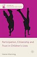 Télécharger le livre :  Participation, Citizenship and Trust in Children's Lives