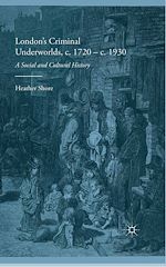 Télécharger le livre :  London's Criminal Underworlds, c. 1720 - c. 1930