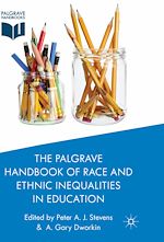 Télécharger le livre :  The Palgrave Handbook of Race and Ethnic Inequalities in Education