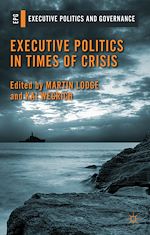 Download this eBook Executive Politics in Times of Crisis
