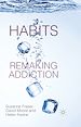Télécharger le livre :  Habits: Remaking Addiction