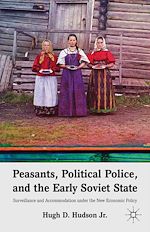 Télécharger le livre :  Peasants, Political Police, and the Early Soviet State