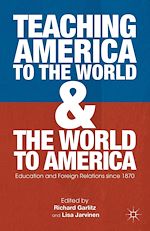 Télécharger le livre :  Teaching America to the World and the World to America