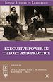Télécharger le livre :  Executive Power in Theory and Practice