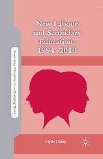 Télécharger le livre :  New Labour and Secondary Education, 1994-2010