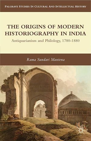 Téléchargez le livre :  The Origins of Modern Historiography in India
