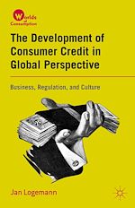Télécharger le livre :  The Development of Consumer Credit in Global Perspective