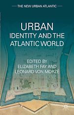 Télécharger le livre :  Urban Identity and the Atlantic World