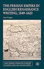 Télécharger le livre :  The Persian Empire in English Renaissance Writing, 1549-1622