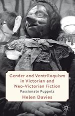 Télécharger le livre :  Gender and Ventriloquism in Victorian and Neo-Victorian Fiction