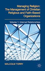 Télécharger le livre :  Managing Religion: The Management of Christian Religious and Faith-Based Organizations