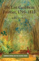 Download this eBook The Last Caribbean Frontier, 1795-1815