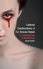 Télécharger le livre :  Cultural Constructions of the Femme Fatale