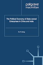 Télécharger le livre :  The Political Economy of State-owned Enterprises in China and India